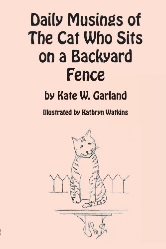 Beispielbild fr Daily Musings of the Cat Who Sits on a Backyard Fence zum Verkauf von AwesomeBooks