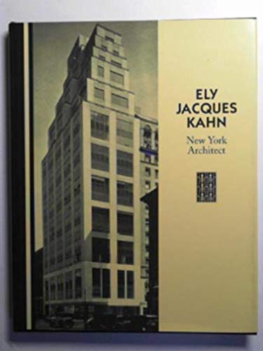 Stock image for Ely Jacques Kahn: New York Architect for sale by ThriftBooks-Dallas