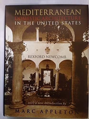 Beispielbild fr Mediterranean Domestic Architecture for the United States (Twentieth Century Landmarks in Design, Vol. 9) (Acanthus Press Reprint Series. 20th Century, Landmarks in Design, V. 9.) zum Verkauf von SecondSale