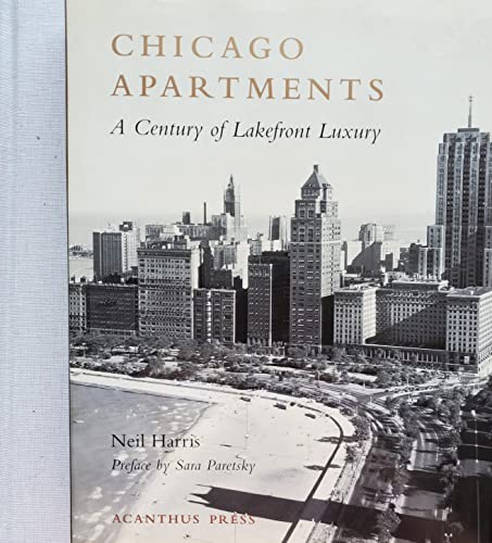 Imagen de archivo de Chicago Apartments: a Century of Lakefront Luxury (Urban Domestic Architecture Series) a la venta por Aardvark Rare Books