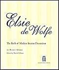 Imagen de archivo de Elsie De Wolfe: The Birth of Modern Interior Decoration a la venta por Front Cover Books