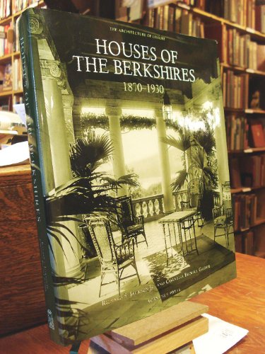 Imagen de archivo de Houses of the Berkshires, 1870-1930 (The Architecture of Leisure) a la venta por Books of the Smoky Mountains