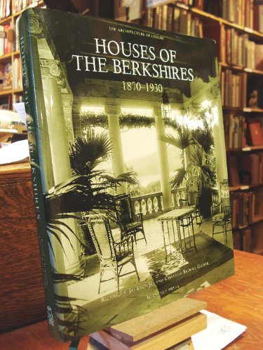 9780926494350: Houses of the Berkshires, 1870-1930