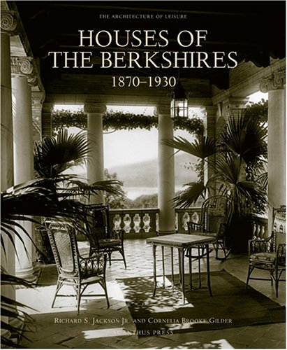 9780926494350: Houses of the Berkshires, 1870-1930
