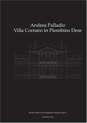 Stock image for Andrea Palladio: Villa Cornaro in Piombino Dese for sale by Front Cover Books