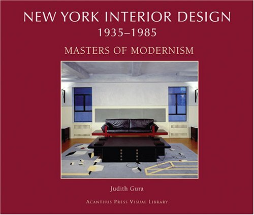 Beispielbild fr New York Interior Design, 1935-1985 Volume II, . Masters of Modernism zum Verkauf von ThriftBooks-Dallas