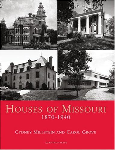 Imagen de archivo de Houses of Missouri, 1870-1940 (Suburban Domestic Architecture) a la venta por suffolkbooks