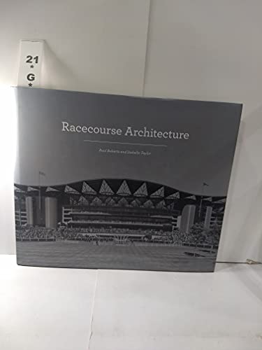 Racecourse Architecture (9780926494831) by Paul Roberts; Isabelle Taylor