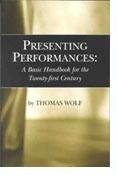Stock image for Presenting Performances: A Basic Handbook for the Twenty-first Century for sale by Hippo Books