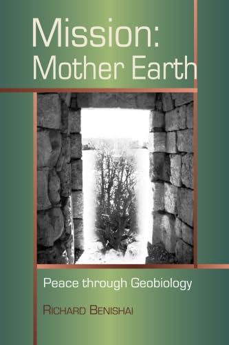 Stock image for Mission: Mother Earth: Peace Through Geobiology (Doorways to the Stars) for sale by suffolkbooks