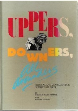 Imagen de archivo de Uppers, downers, all arounders: Physical and mental effects of psychoactive drugs a la venta por ThriftBooks-Dallas