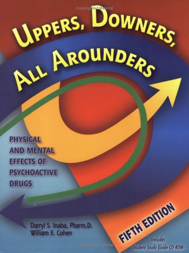 9780926544277: Uppers, Downers, All Arounders: Physical and Mental Effects of Psychoactive Drugs