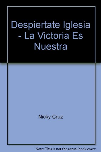 Beispielbild fr Despiertate, Iglesia - La Victoria Es Nuestra zum Verkauf von ThriftBooks-Atlanta