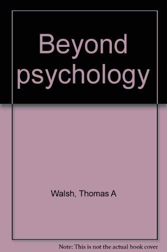 Stock image for Beyond Psychology for sale by Callaghan Books South