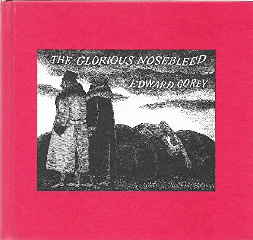 The Glorious Nosebleed (9780926637030) by Gorey, Edward