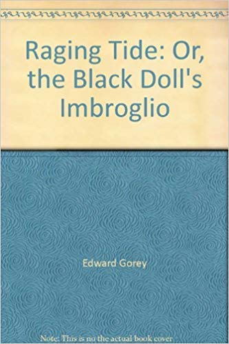 Beispielbild fr The Raging Tide: or, The Black Doll's Imbroglio zum Verkauf von Jeff Hirsch Books, ABAA