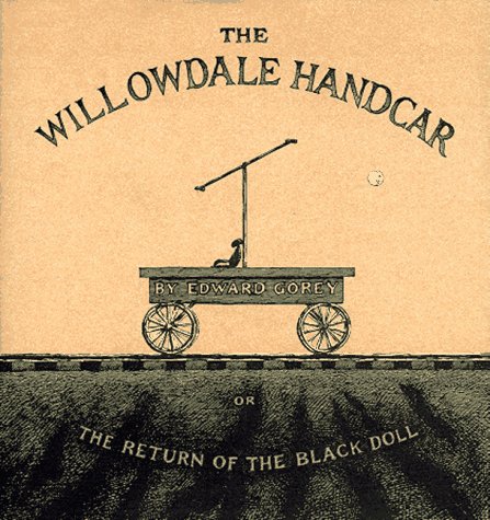 9780926637115: The Willowdale Handcar or the Return of the Black Doll