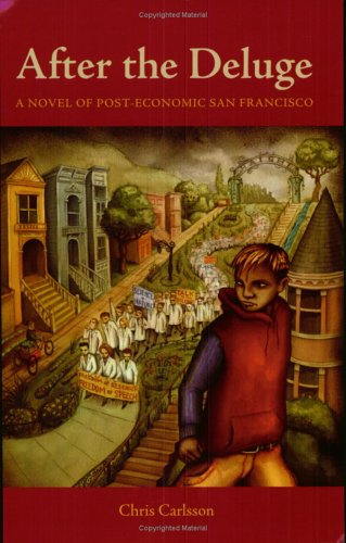 Imagen de archivo de After the Deluge: A Novel of Post-Economic San Francisco a la venta por ThriftBooks-Atlanta