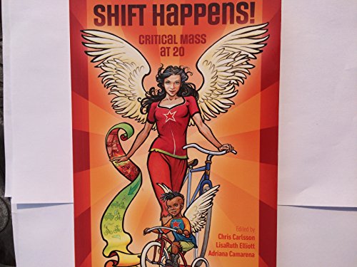 Imagen de archivo de Shift Happens! : Critical Mass At 20 a la venta por Better World Books