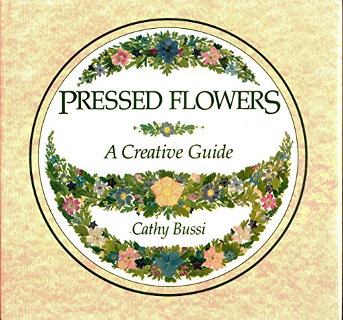 Beispielbild fr Pressed Flowers: A Creative Guide zum Verkauf von Wonder Book