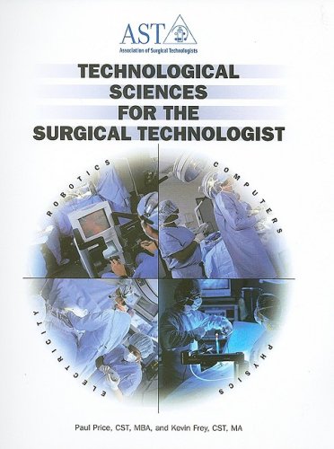 Beispielbild fr Technological Sciences for the Surgical Technologist zum Verkauf von Better World Books