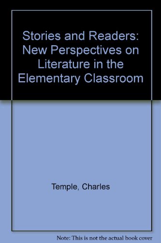 Beispielbild fr Stories and Readers : New Perspectives on Literature in the Elementary Classroom zum Verkauf von Better World Books