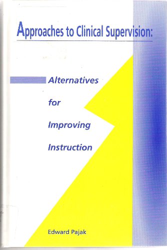 Beispielbild fr Approaches to Clinical Supervision: Alternatives for Improving Instruction zum Verkauf von Wonder Book