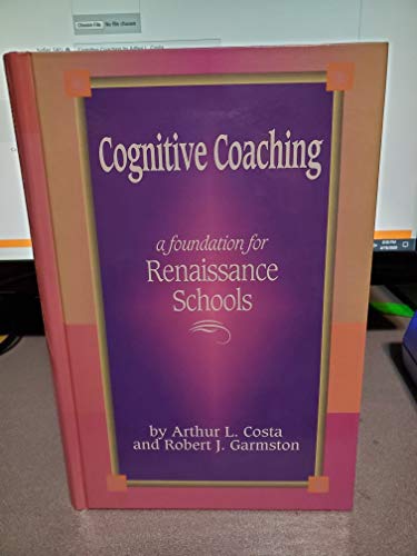 Imagen de archivo de Cognitive Coaching: A Foundation for Renaissance Schools a la venta por Open Books