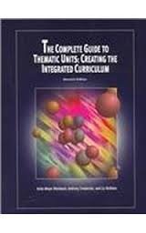 9780926842427: The Complete Guide to Thematic Units: Creating the Integrated Curriculum