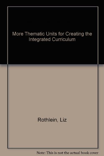 More Thematic Units for Creating the Integrated Curriculum (9780926842533) by Rothlein, Liz; Fredericks, Anthony D.; Meinbach, Anita Meyer