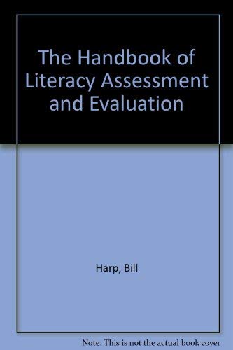 9780926842540: The Handbook of Literacy Assessment and Evaluation