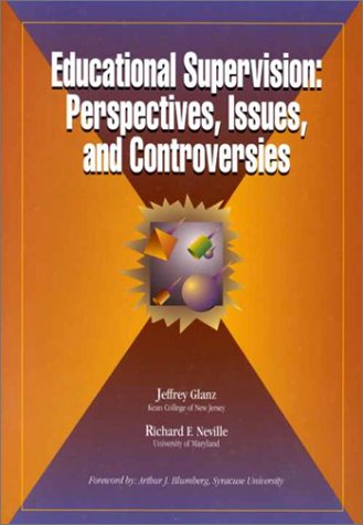 Stock image for Educational Supervision: Perspectives, Issues, and Controversies for sale by Booksavers of MD