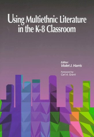 Imagen de archivo de Using Multiethnic Literature in the K-8 Classroom a la venta por Better World Books