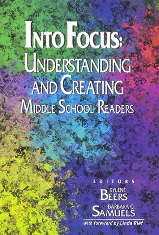 Imagen de archivo de Into Focus: Understanding and Creating Middle School Readers a la venta por Front Cover Books