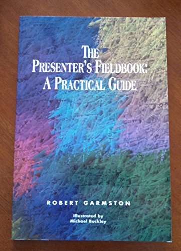 2 book lot: The Presenter's Fieldbook: A Practical Guide AND Absolute Beginner's Guide to Winning...