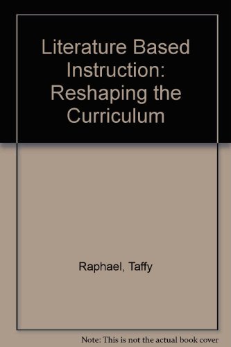 Imagen de archivo de Literature Based Instruction: Reshaping the Curriculum a la venta por Polly's Books