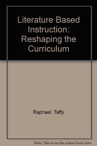 Stock image for Literature-Based Instruction: Reshaping the Curriculum for sale by ThriftBooks-Atlanta