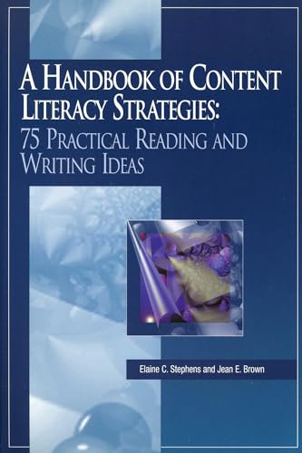 A Handbook of Content Literacy Strategies: 75 Practical Reading and Writing Ideas (9780926842960) by Stephens, Elaine C.; Brown, Jean E.