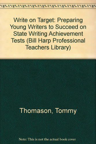 Stock image for Write on Target: Preparing Young Writers to Succeed on State Writing Achievement Tests (Bill Harp Professional Teachers Library) for sale by HPB-Ruby