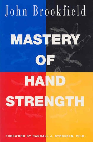 Imagen de archivo de Mastery of Hand Strength a la venta por Goodwill Books