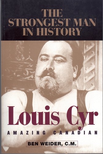 Beispielbild fr Louis Cyr: Amazing Canadian zum Verkauf von WorldofBooks