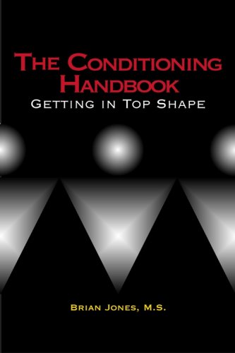 Beispielbild fr The Conditioning Handbook : Getting in Top Shape zum Verkauf von Better World Books