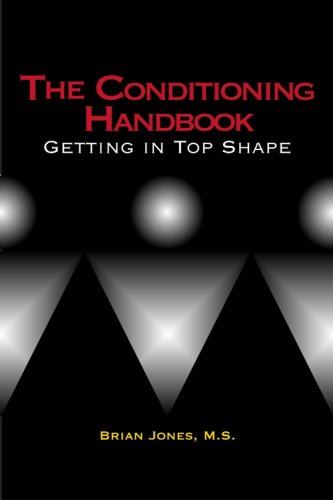 Stock image for The Conditioning Handbook : Getting in Top Shape for sale by Better World Books