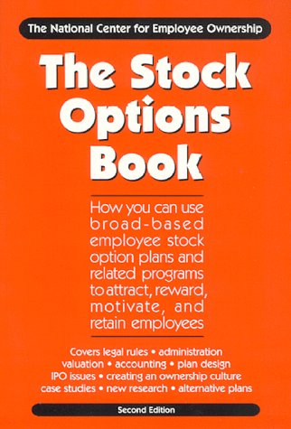 Beispielbild fr The Stock Options Book : How You Can Use Broad-Based Employee Stock Option Plans and Related Programs zum Verkauf von Better World Books