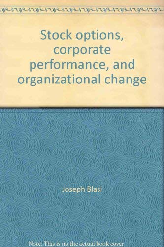Stock image for Stock Options, Corporate performance, and Organizational Change for sale by The Book Exchange