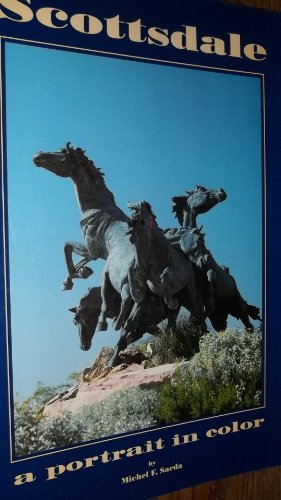 Stock image for Scottsdale: A Portrait in Color for sale by G.J. Askins Bookseller