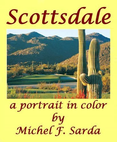 Beispielbild fr Scottsdale a Portrait in Color zum Verkauf von Booketeria Inc.