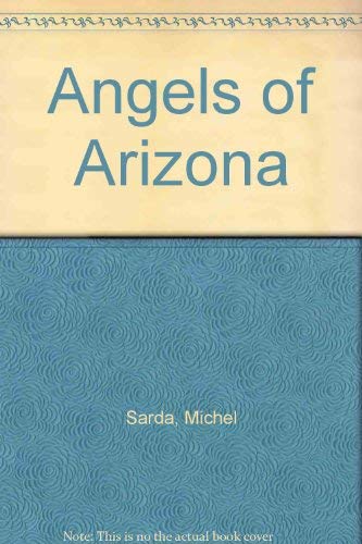 Stock image for Angels of Arizona for sale by Bookmans