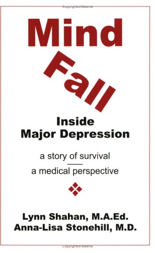 9780927015219: Mind Fall: Inside Major Depression : A Story of Survival & A Medical Perspective