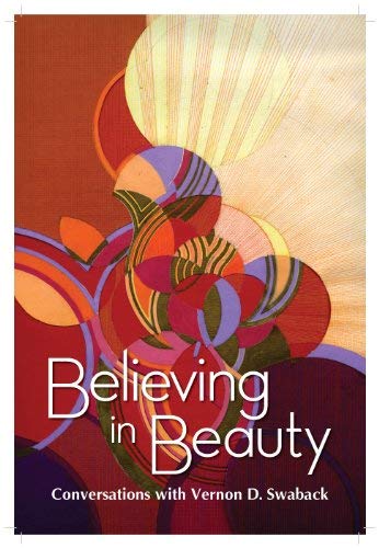 Stock image for Believing in Beauty: Conversations with Vernon D. Swaback for sale by -OnTimeBooks-